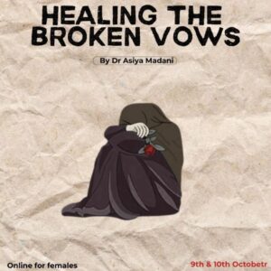 Healing the Broken Vows – An Islamic Guide to Overcoming Infidelity, Temptations & Restoring Marriage